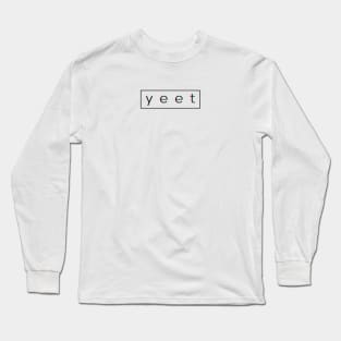 Yeet Long Sleeve T-Shirt